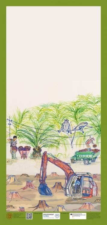 Plakat mit einer Zeichnung zum Thema Palmölplantagen. Im Hintergrund ist eine Palmölplantage abgebildet. Im Vordergrund stehen nur noch ein paar Baumstümpfe und ein Bagger sind im Einsatz.