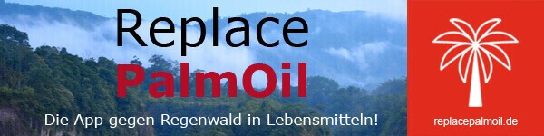 Banner für die Replace PalmOil-App. Vor einem Regenwald-Hintergrund steht der Text: „Replace PalmOil; Die App gegen Palmöl in Lebensmitteln!“ Rechts daneben ist das App-Logo und die Webadresse der App abgebildet.