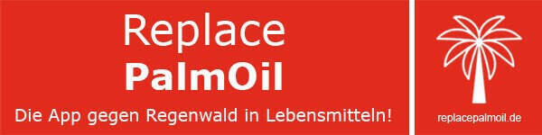 Banner für die Replace PalmOil-App. Auf rotem Hintergrund steht der Text: „Replace PalmOil; Die App gegen Palmöl in Lebensmitteln!“ Rechts daneben ist das App-Logo und die Webadresse der App abgebildet.