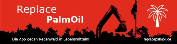 Banner für die Replace PalmOil-App. Die schwarze Silhouette eines Baggers, der Regenwald zerstört, und der Text: „Replace PalmOil; Die App gegen Palmöl in Lebensmitteln!“ sind abgebildet. Rechts befinden sich das App-Logo und die Webadresse der App. Der Hintergrund ist rot.